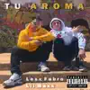 Lexx Fabro & Lil Maxx - Tu Aroma - Single